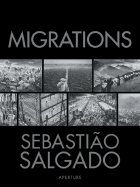 Migrations: Humanity in Transition - Salgado, Sebastiao (Photographer)