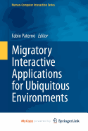 Migratory Interactive Applications for Ubiquitous Environments