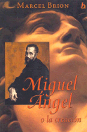 Miguel Angel O La Creacion
