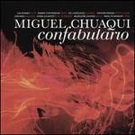 Miguel Chuaqui: Confabulario
