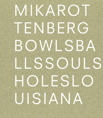 Mika Rottenberg: Bowls Balls Souls Holes - Rottenberg, Mika, and J�rgensen, L�rke Rydal (Editor), and Kold, Anders (Editor)