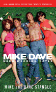 Mike and Dave Need Wedding Dates: And a Thousand Cocktails