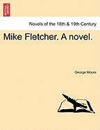 Mike Fletcher (a Novel)