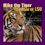 Mike the Tiger: The Roar of Lsu