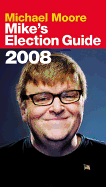 Mike's Election Guide - Moore, Michael