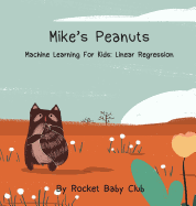 Mike's Peanuts: Machine Learning For Kids: Linear Regression