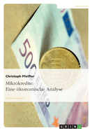 Mikrokredite: Eine Okonomische Analyse