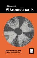 Mikromechanik: Einfuhrung in Technologie Und Anwendungen