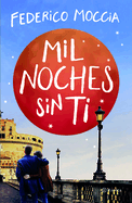 Mil Noches Sin Ti (Novela) / A Thousand Nights Without You (a Novel)