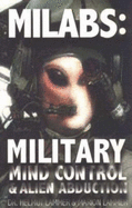 Milabs: Military Mind Control & Alien Abduction