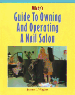 Milady's Guide to Owning and Operating a Nail Salon