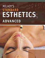Milady's Standard Esthetics: Advanced
