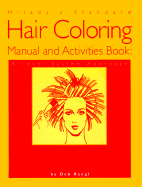 Milady's Standard Hair Coloring Manual and Activities Book: A Level System Approach
