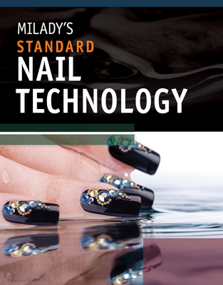 Milady's Standard Nail Technology - Milady