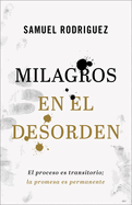 Milagros en el desorden