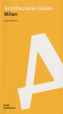 Milan: Architectural Guide - Berizzi, Carlo
