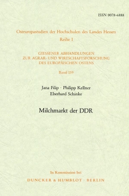 Milchmarkt der DDR - Filip, Jana, and Kellner, Philipp, and Schinke, Eberhard