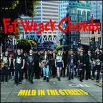 Mild in the Streets: Fat Music Unplugged