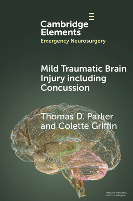 Mild Traumatic Brain Injury including Concussion - Parker, Thomas D, and Griffin, Colette