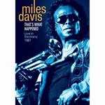 Miles Davis: That's What Happened - Live in Germany 1987