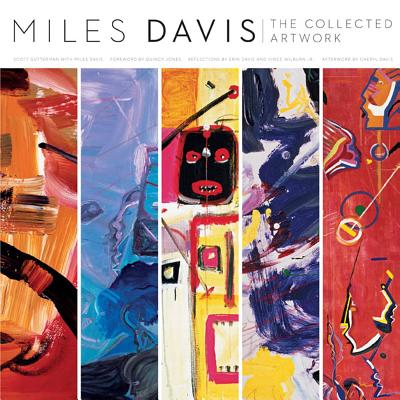 Miles Davis: The Collected Artwork - Gutterman, Scott, and Jones, Quincy, and Davis, Cheryl