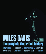 Miles Davis - the Complete Illustrated History