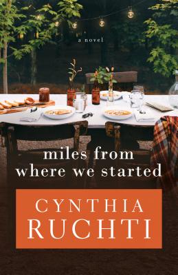 Miles from Where We Started - Ruchti, Cynthia