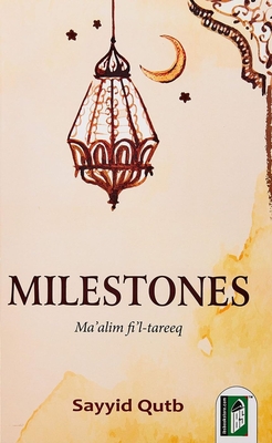 Milestones - Qutb, Sayyid