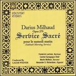 Milhaud: Sabbath Morning Service