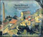 Milhaud: The Complete Symphonies