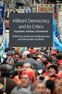 Militant Democracy and its Critics: Populism, Parties, Extremism