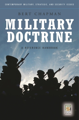 Military Doctrine: A Reference Handbook - Chapman, Bert