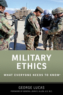 Military Ethics: What Everyone Needs to Know?(r)