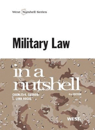 Military Law in a Nutshell, 4th