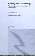 Military Nanotechnology: Potential Applications and Preventive Arms Control