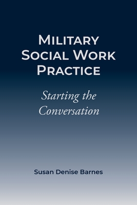Military Social Work Practice - Barnes, Susan