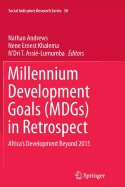 Millennium Development Goals (MDGs) in Retrospect: Africa's Development Beyond 2015