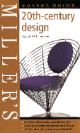 Miller's 20th-Century Design Buyer's Guide - Rennie, Paul