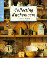 Miller's: Collecting Kitchenware