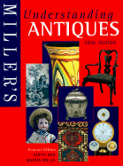 Miller's Understanding Antiques