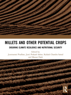 Millets and Other Potential Crops: Ensuring Climate Resilience and Nutritional Security