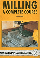 Milling - A Complete Course