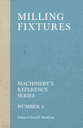 Milling Fixtures - Machinery's Reference Series - Number 4