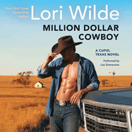 Million Dollar Cowboy Lib/E: A Cupid, Texas Novel