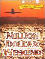 Million Dollar Weekend