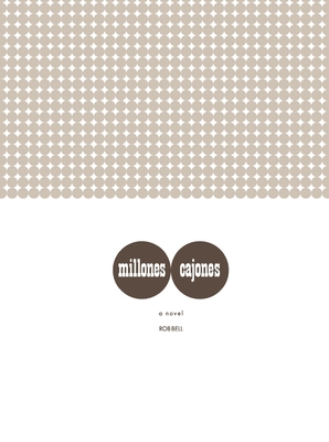 Millones Cajones - Bell, Rob