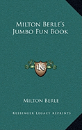 Milton Berle's Jumbo Fun Book