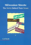 Milwaukee Streets: The Stories Behind Their Names