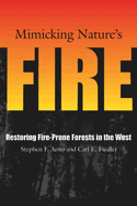 Mimicking Nature's Fire: Restoring Fire-Prone Forests in the West