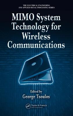 Mimo System Technology for Wireless Communications - Tsoulos, George (Editor)